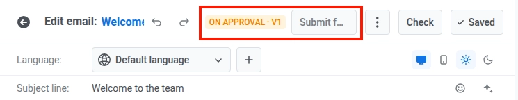 เอดิเตอร์เนื้อหาอีเมลแสดงสถานะ On approval โดยที่ Submit for approval ถูกปิดใช้งาน