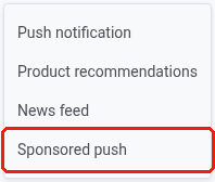 Create content dropdown in Push Presets with the Sponsored push content type highlighted
