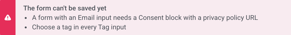 The form can't be saved yet banner listing a missing privacy policy URL and a Tag input without a tag