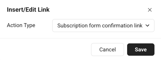 กล่องโต้ตอบ Insert Edit Link พร้อมเลือก Subscription form confirmation link เป็นประเภทการกระทำ