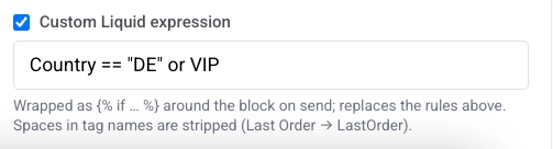 Custom Liquid expression checkbox enabled with a Country equals DE or VIP condition in the input field