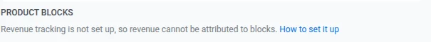 Product blocks section showing the message Revenue tracking is not set up, so revenue cannot be attributed to blocks, with a How to set it up link