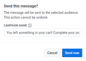 Send this message confirmation dialog with Campaign name field prefilled from the Facebook Messenger message text