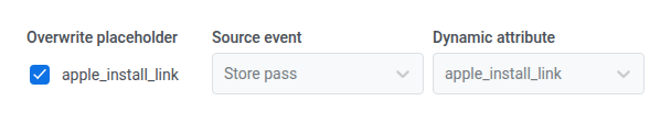 Overwrite placeholder aktiviert mit apple_install_link, Source event auf Store pass und Dynamic attribute auf apple_install_link gesetzt