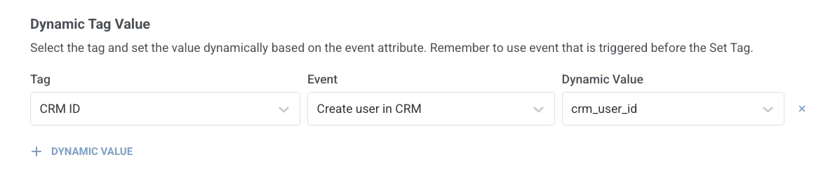 Dynamic Tag Value with Tag for CRM ID, Event Webhook step, and Dynamic Value crm_user_id