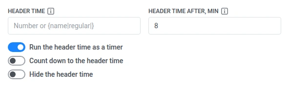 Header time فارغ، وHeader time after مضبوط على 8 دقائق، وRun the header time as a timer مفعّل، وCount down to the header time وHide the header time متوقفان