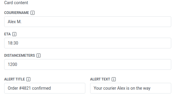 Card content fields courierName, eta, and distanceMeters filled in, with alert fields below