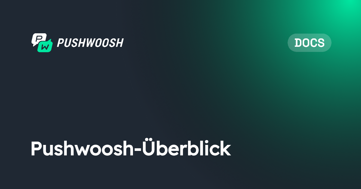 Pushwoosh-Überblick | Pushwoosh Documentation
