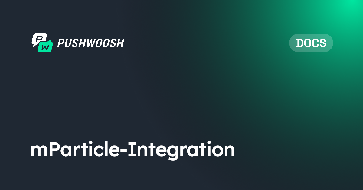 mParticle-Integration | Pushwoosh Documentation