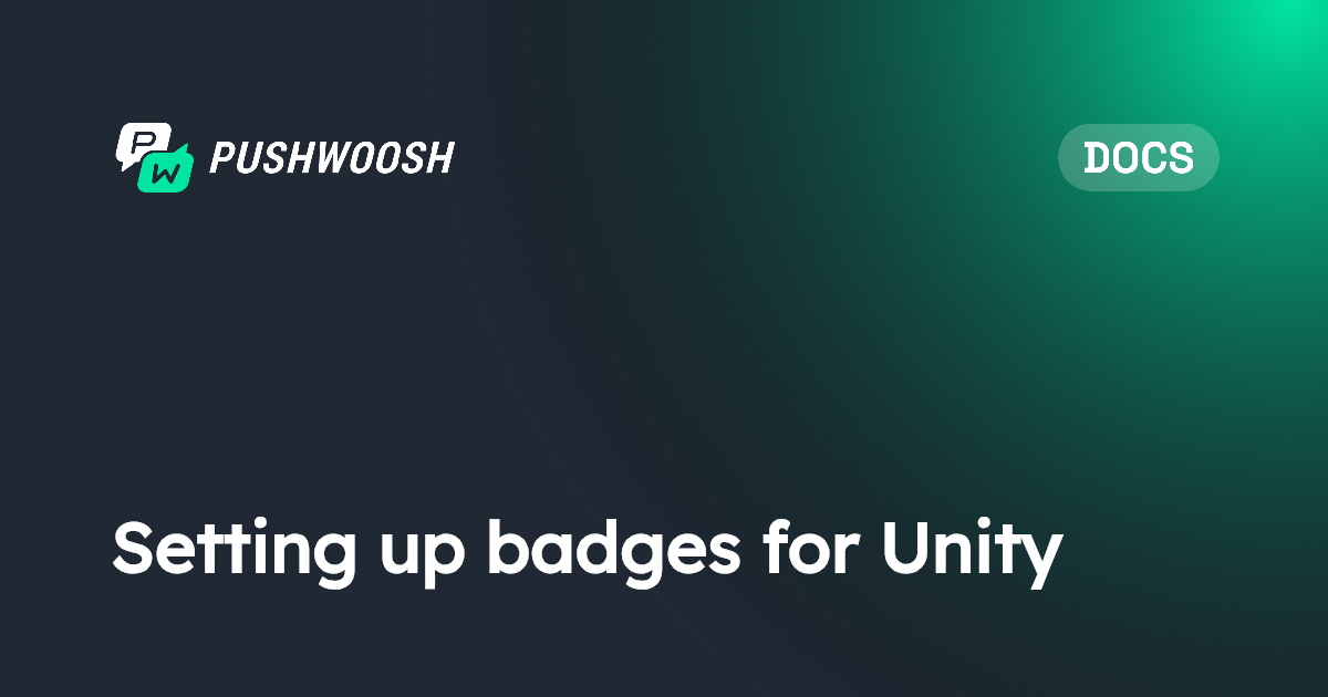 Setting up badges for Unity | Pushwoosh Documentation