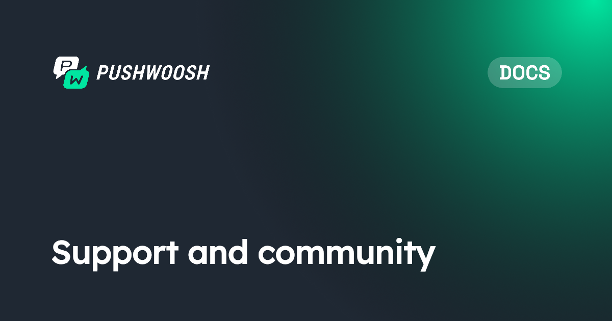 Support and community | Pushwoosh Documentation