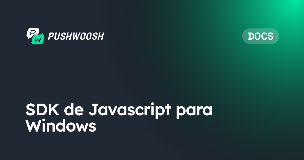 SDK de Javascript para Windows | Pushwoosh Documentation