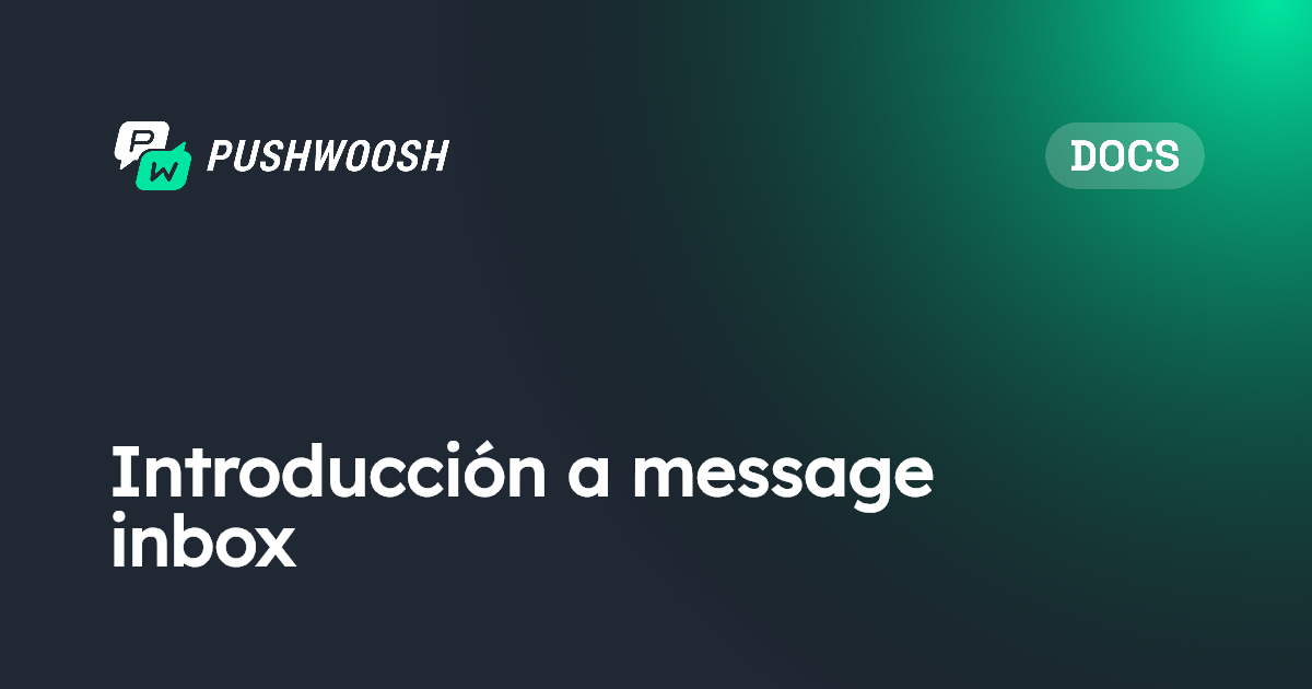 Primeros pasos con Message Inbox | Pushwoosh Documentation