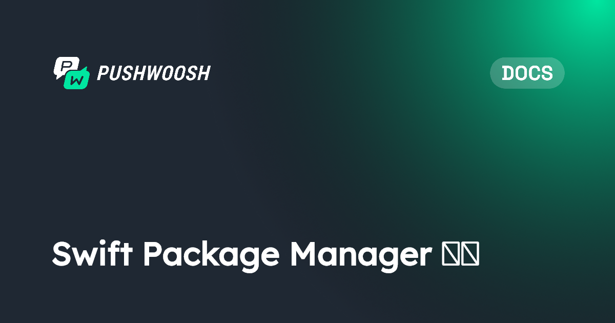 Swift Package Manager 설정 | Pushwoosh Documentation
