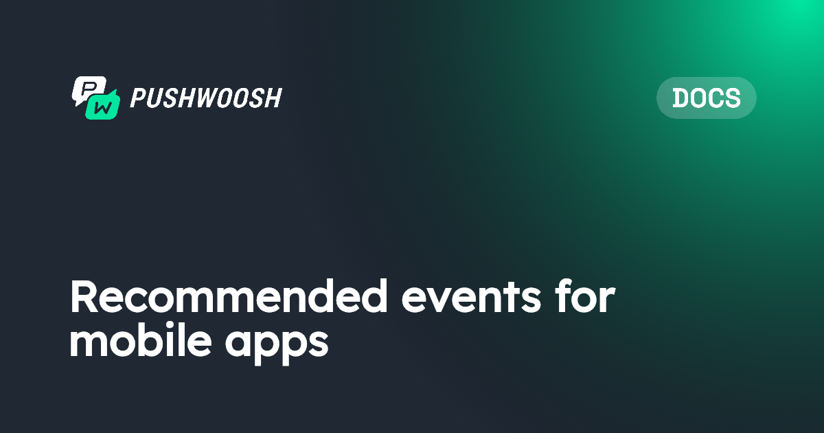 Recommended events for mobile apps | Pushwoosh Documentation