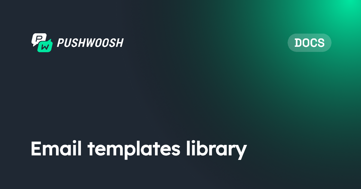 Email templates library | Pushwoosh Documentation