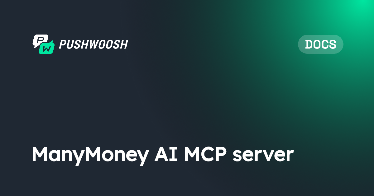 ManyMoney AI MCP server | Pushwoosh Documentation