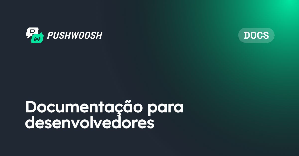 Documentação do desenvolvedor | Pushwoosh Documentation