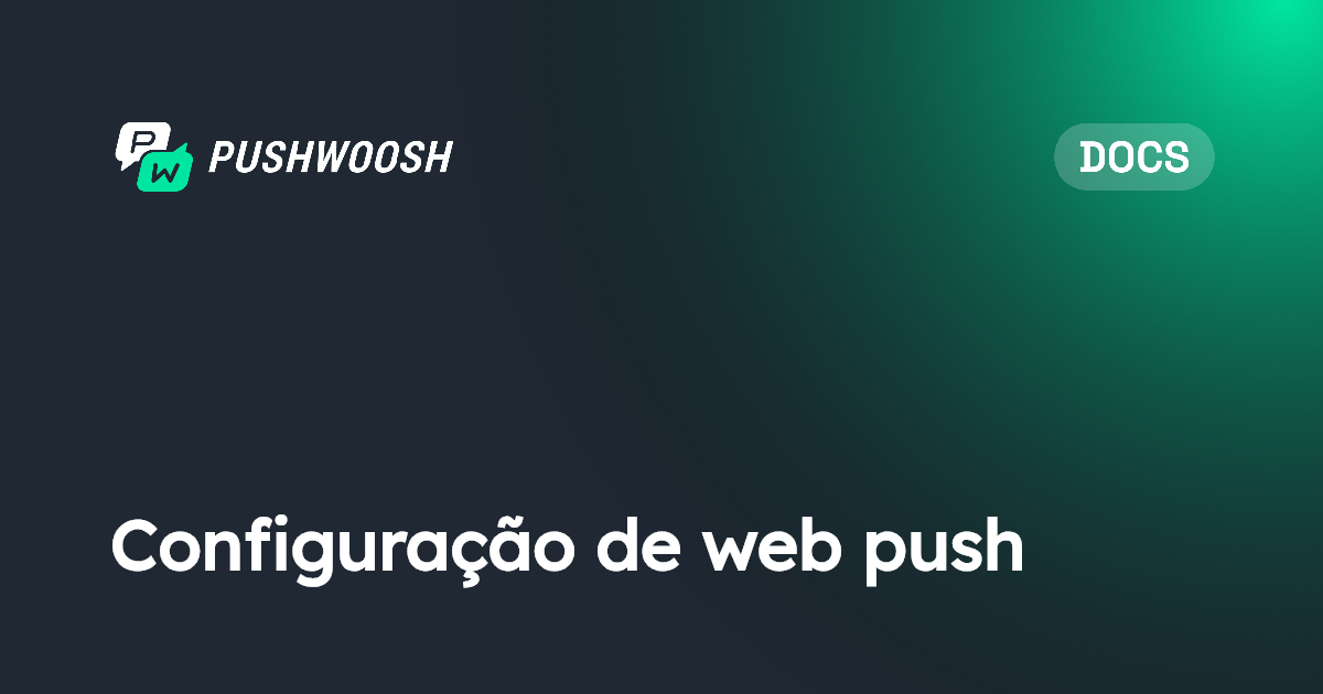 Configuração de push web | Pushwoosh Documentation