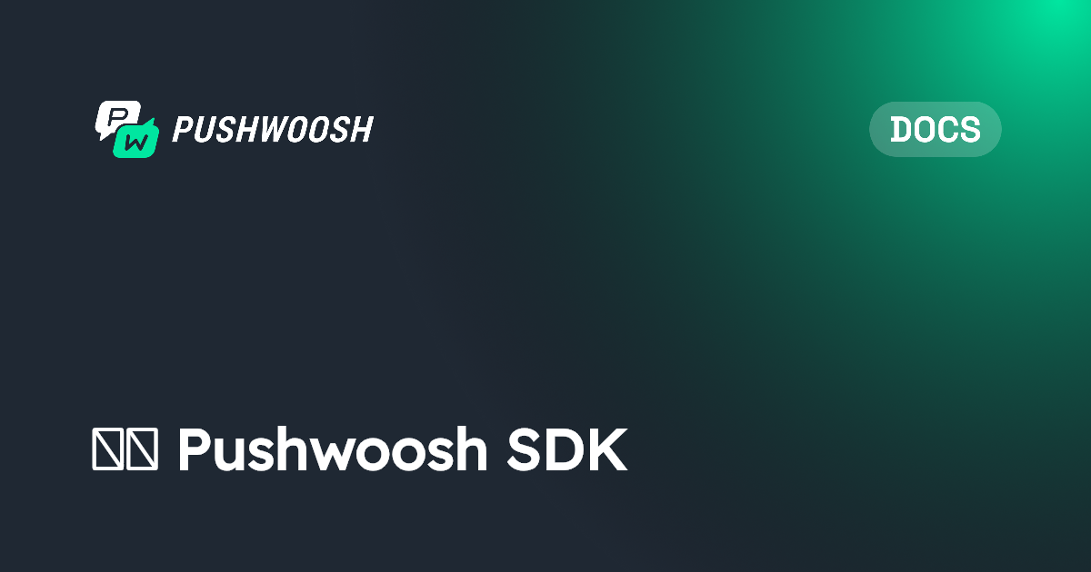 集成 Pushwoosh SDK | Pushwoosh Documentation