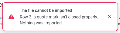标题为 The file cannot be imported 的提示消息，显示 Row 3: a quote mark isn't closed properly. Nothing was imported.
