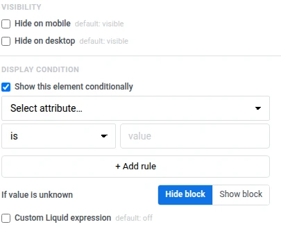 Visibility and Display condition settings with Hide on mobile, Hide on desktop, a display condition rule, and Custom Liquid expression