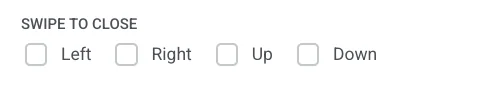 In-app settings Swipe to Close with Left Right Up and Down options