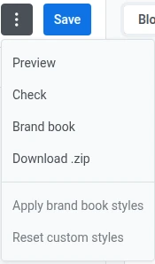 Expanded ⋮ menu in the in-app editor top bar with Preview, Check, Brand book, Download .zip, Apply brand book styles, and Reset custom styles
