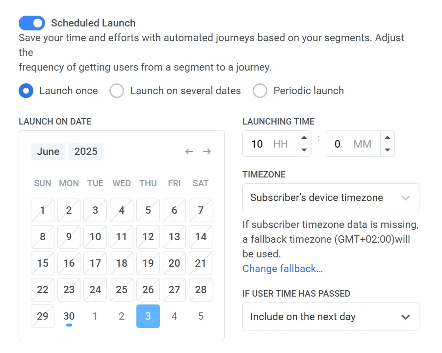 Launch once option with date and time settings