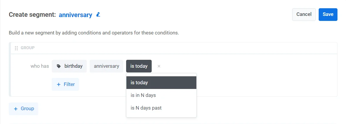 एनिवर्सरी सेगमेंट कॉन्फ़िगरेशन जो Today, Is in N days, और Is N days past के लिए कंडीशन विकल्प दिखा रहा है