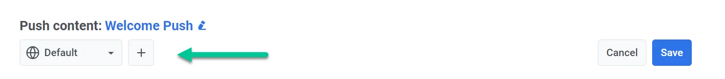 푸시 알림 콘텐츠에 추가 언어를 추가하기 위한 플러스 버튼을 보여주는 언어 선택 인터페이스